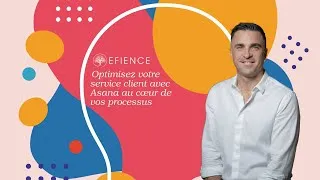 Miniature : Optimisez votre service client avec Asana au cœur de vos processus