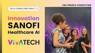 Miniature : EGE FRANCE | Exploring Sanofi's Healthcare AI Innovation at VivaTech 2026 | IT Consulting Paris