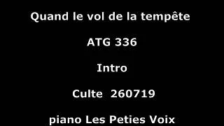 Miniature : Quand le vol de la tempête - ATG 336 - Culte 260719 - piano Les Petites Voix