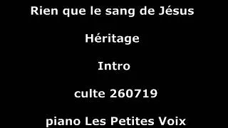 Miniature : Rien que le sang de Jésus - Héritage - culte 260719 - piano Les Petites Voix