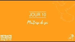 Miniature : J 10 - Maîtrise de soi (retraite diocésaine 2026)