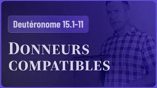 Miniature : Donneurs compatibles (Deutéronome 15.1-11)