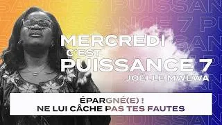 Miniature : Mercredi c'est Puissance 7 - Epargné(e) ! Ne cache pas tes fautes ! - Jeff Grangenois (Rediffusion)
