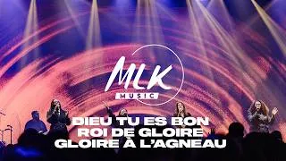 Miniature : Dieu Tu es bon - Roi de gloire - Gloire à l'agneau / MLK Music