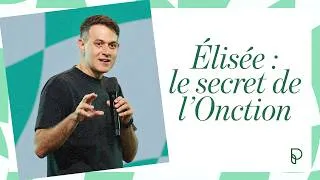 Miniature : Élisée : Le secret de l'Onction | @Michael_Lebeau