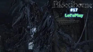 Miniature : Let's Play Bloodborne épisode 17: Bye Bye les cauchemards