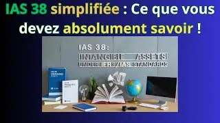 Miniature : IAS 38 simplifiée : Ce que vous devez absolument savoir !