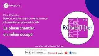 Miniature : La phase chantier en milieu occupé - Réhabi[li]ter #13