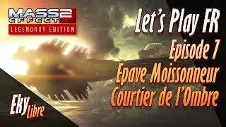 Miniature : Mass Effect 2 Legendary Edition / Episode 7 - Let's Play FR