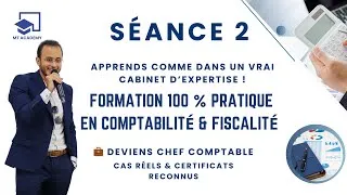 Miniature : SÉANCE 2 – Formation 100 % Pratique en Comptabilité, Fiscalité & Juridique d’Entreprise | MT Academy