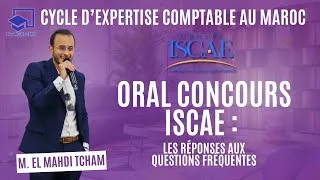 Miniature : Oral du Concours du Cycle d’Expertise Comptable Maroc (ISCAE) – Questions & Conseils Pratiques