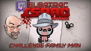 Miniature : The binding of Isaac | Challenge Family Man down!  | Elbatrac