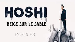 Miniature : Hoshi - Neige sur le sable (Paroles/Lyrics)