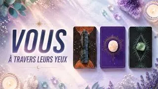 Miniature : 🌟Comment les autres vous voient (et ce que vous leur inspirez) 🌟 | 3 CHOIX | INTEMPOREL