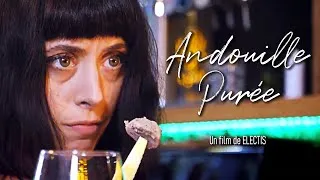 Miniature : ANDOUILLE PURÉE - Electis (Court-métrage)