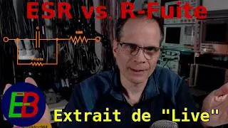 Miniature : EB_#711 Extrait de Live - Condensateur: ESR et Résistance de Fuite