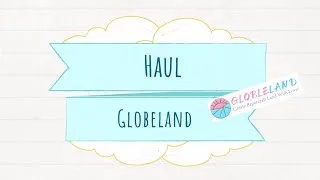 Miniature : Haul - Globeland Août 2024