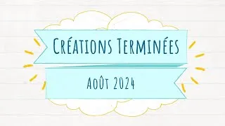 Miniature : Créations Terminées - Août 2024