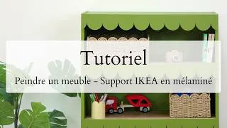 Miniature : TUTO : Comment peindre meuble IKEA ? | Peinture Meuble Éléonore Déco