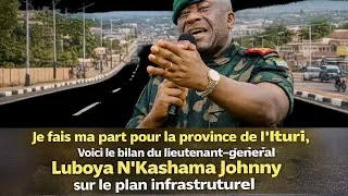 Miniature : CONTRIBUTION AU DÉVELOPPEMENT DE L’ITURI, VOICI LE BILAN DU LTGEN LUBOYA N'KASHAMA JOHNNY EN MATIÈRE