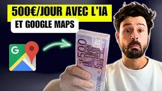 Miniature : 💶 Arrêtez tout ! 500€/JOUR avec l'IA + Google Maps (Stratégie 2026)