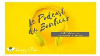 Miniature : Podcast 029. Tutoiement, vouvoiement et respect