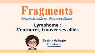 Miniature : Lymphome (cancer) - S'entourer, trouver ses alliés