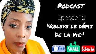 Miniature : Relève le #Défis Podcast ép12 #amour #spiritualité #méditation #coaching #challenge #guidance #sens