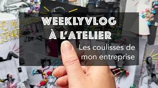 Miniature : Vlog d'atelier : 1 semaine avec moi