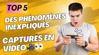 Miniature : Top 5 des phénomènes inexpliqués capturés en vidéo 🎥👀