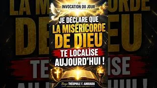 Miniature : 🔥 JE DÉCLARE QUE LA MISÉRICORDE DE DIEU TE LOCALISE AUJOURD'HUI !