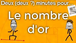 Miniature : Aux origines du nombre d'or - Deux (deux ?) minutes pour...