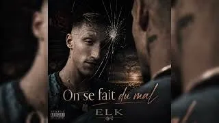 Miniature : ELK - On se fait du mal (Audioofficiel) 
