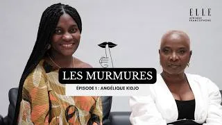 Miniature : LES MURMURES ÉPISODE 1 : Angélique Kidjo