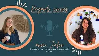 Miniature : Mettre en lumière ce que l’on pensait éteint   Regards Croisés avec Julie LUCAS