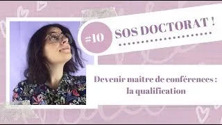 Miniature : SOS Doctorat #10 - Devenir Maître de Conférences : la qualification