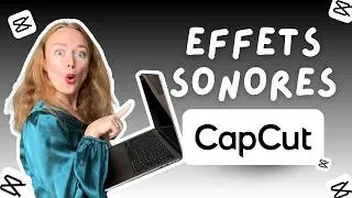 Miniature : 10 EFFETS SONORES 🔊 INCROYABLES qui dynamiseront vos MONTAGES VIDÉOS 🎞️ sur CAPCUT 🎬