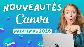 Miniature : 11 NOUVEAUTÉS CANVA INCROYABLES 🤩 [Printemps 2026]