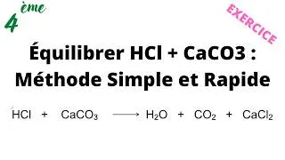 Miniature : Équilibrer HCl + CaCO3 : Méthode Simple et Rapide