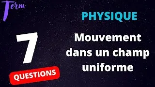 Miniature : Mouvement champ uniforme : 7 questions de révision (Terminale)