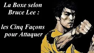 Miniature : La Boxe selon Bruce Lee : les Cinq Façons pour Attaquer