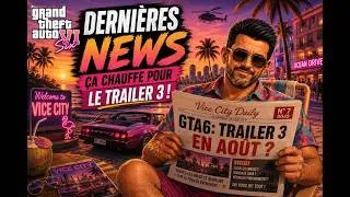 Miniature : GTA 6 : TRAILER 3 EN AOÛT ?! 🔥 Les dernières news de GTA 6!