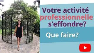 Miniature : Votre activité professionnelle s’effondre: que faire? Chômage, crise économique: comment rebondir?