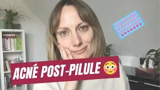 Miniature : Arrêt de la pilule : pourquoi l'acné revient (et ce qu'on ne te dit PAS !)