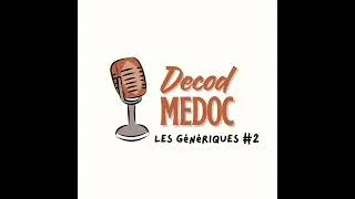 Miniature : Decod medoc chapitre #2 : Les génériques by Elodie Karam, Pharmacien