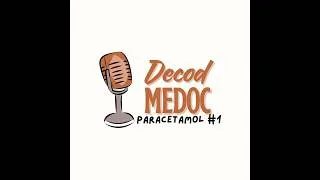 Miniature : Decod Medoc chapitre #1 : Le Paracétamol by Elodie Karam, Pharmacien