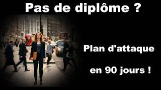Miniature : Pas de diplôme ? Voici votre plan d'attaque en 90 jours