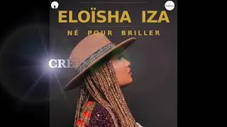 Miniature : Eloisha - Né pour briller, vidéo lyrics