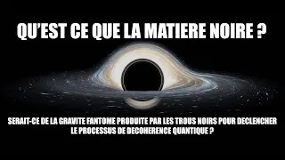 Miniature : QU'EST CE QUE LA MATIÈRE NOIRE ?