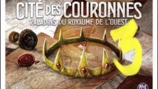 Miniature : Paladins du Royaume de l'Ouest : Cité des Couronnes E3 (fin) - JdP [Fr]